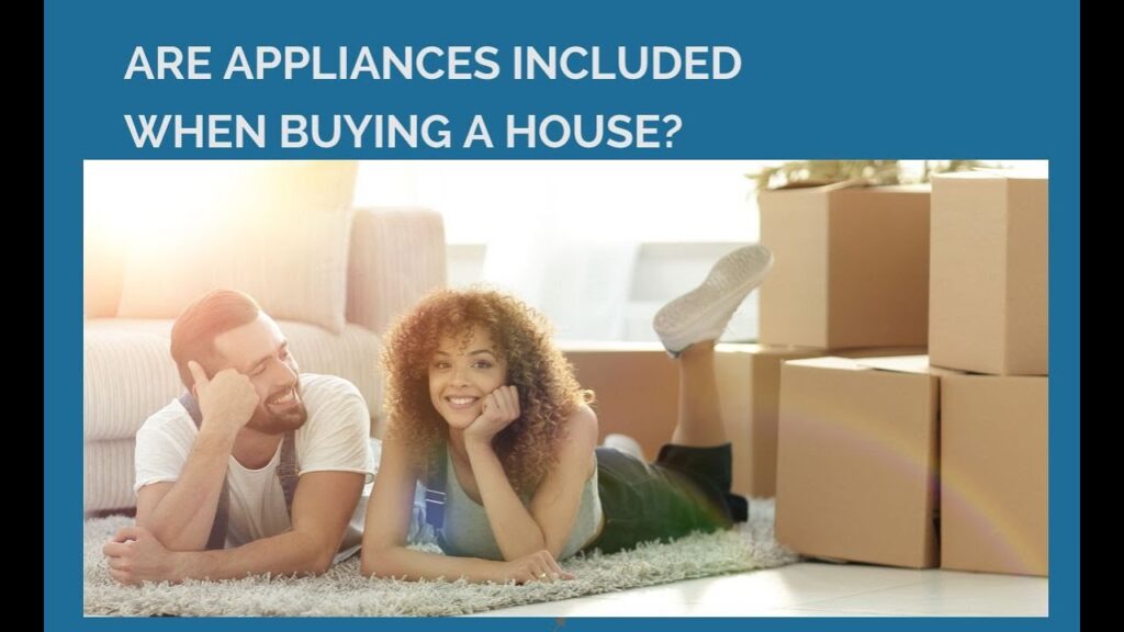 Appliances Included When Buying a House?  Find Out Now!