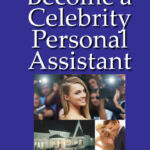 Become a Celebrity Assistant: Essential Skills & Tips