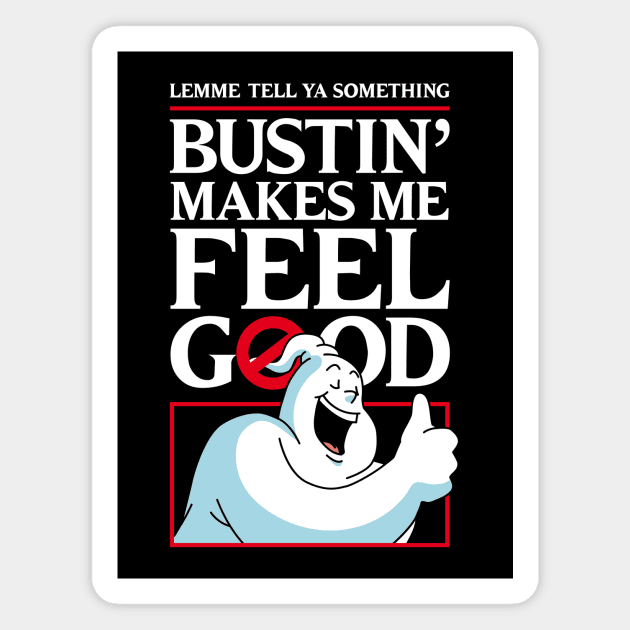 Bustin’ Makes Me Feel Good: The Joy of Action & Creation