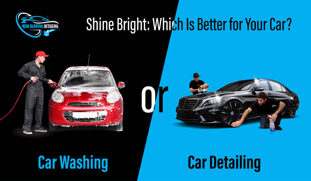 Car Wash vs Detailing: Which Clean Is Right For You?