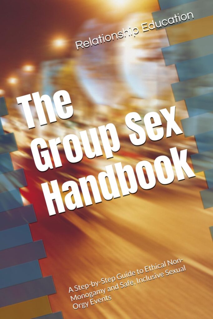 Orgies: A Guide to Safety, Consent & Ethical Exploration