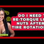 Retorque Lug Nuts After Tire Rotation: Safety Guide